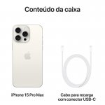 Smartphone Apple iPhone 15 Pro Max 256GB 5G Tela 6.7 Titânio Branco
